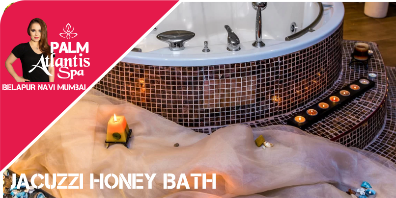 Jacuzzi Honey Bath in Belapur Navi Mumbai